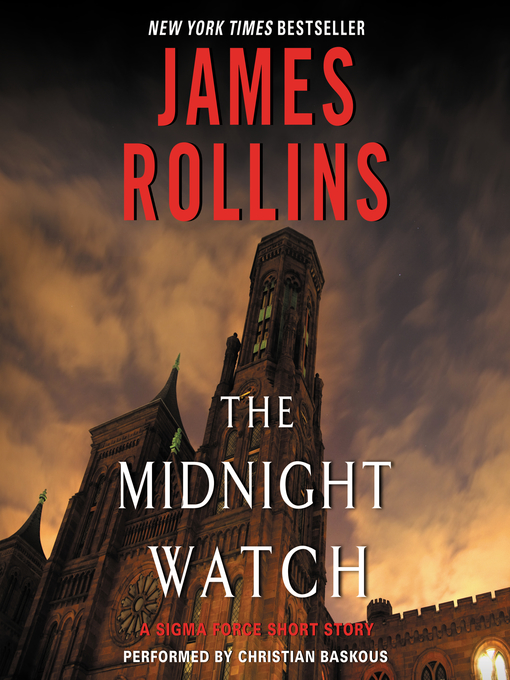 Title details for The Midnight Watch by James Rollins - Available